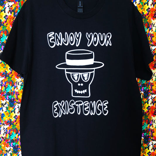Enjoy Your Existence t-shirt (Black)